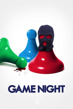 دانلود فیلم Game Night 2018 دانلود فیلم Game Night 2018