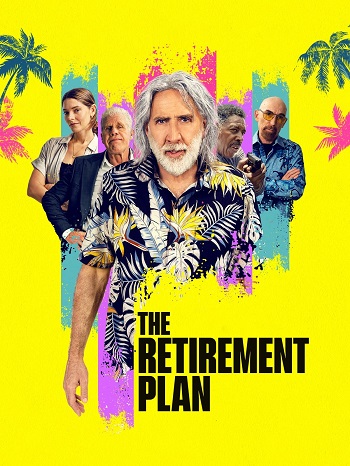 دانلود فیلم The Retirement Plan 2023 دانلود فیلم The Retirement Plan 2023