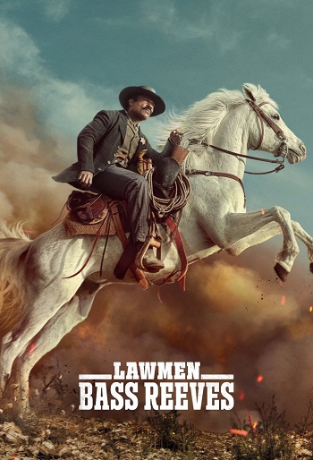 دانلود سریال مجریان قانون بس ریوز Lawmen: Bass Reeves دانلود سریال مجریان قانون بس ریوز Lawmen: Bass Reeves