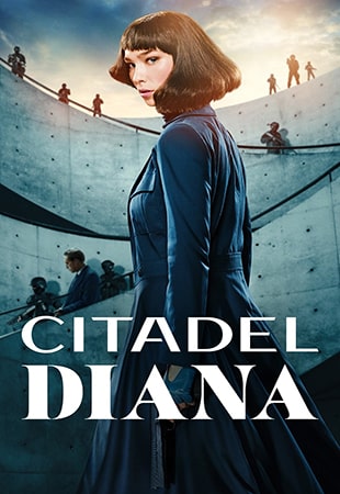 دانلود سریال Citadel: Diana ستادل: دایانا بدون سانسور دانلود سریال Citadel: Diana ستادل: دایانا بدون سانسور