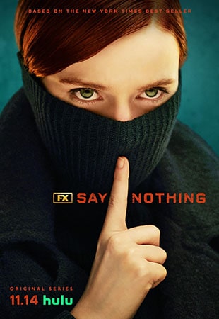 دانلود سریال Say Nothing حرفی نزن دانلود سریال Say Nothing حرفی نزن