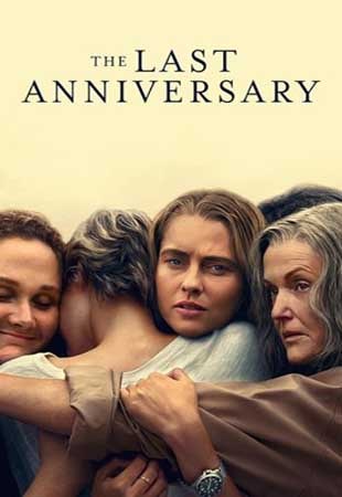 دانلود سریال The Last Anniversary آخرین سالگرد دانلود سریال The Last Anniversary آخرین سالگرد